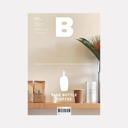 Magazine B - Issue 76 Blue Bottle Coffee